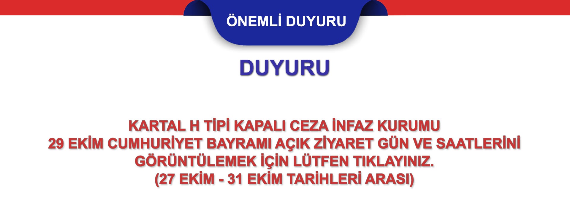 Kartal H Tipi Kapalı Ceza İnfaz Kurumu Cumhuriyet Bayramı Açık Ziyaret Gün ve Saatleri.