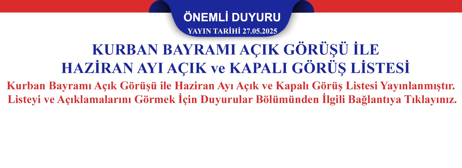2025 Yılı Kurban Bayramı ile Haziran Ayı Açık ve Kapalı Görüş Programı
