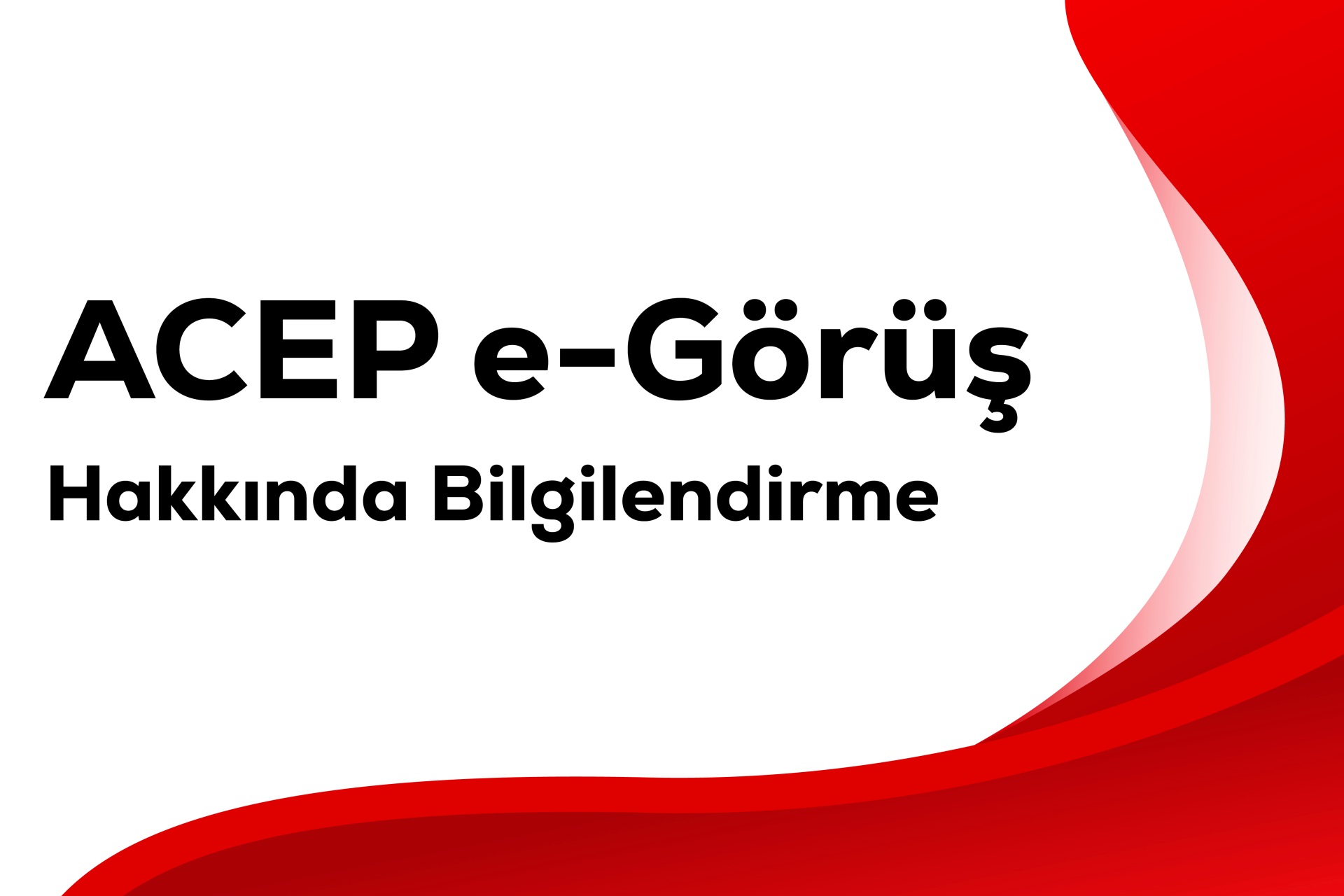 ACEP e-Görüş Uygulaması