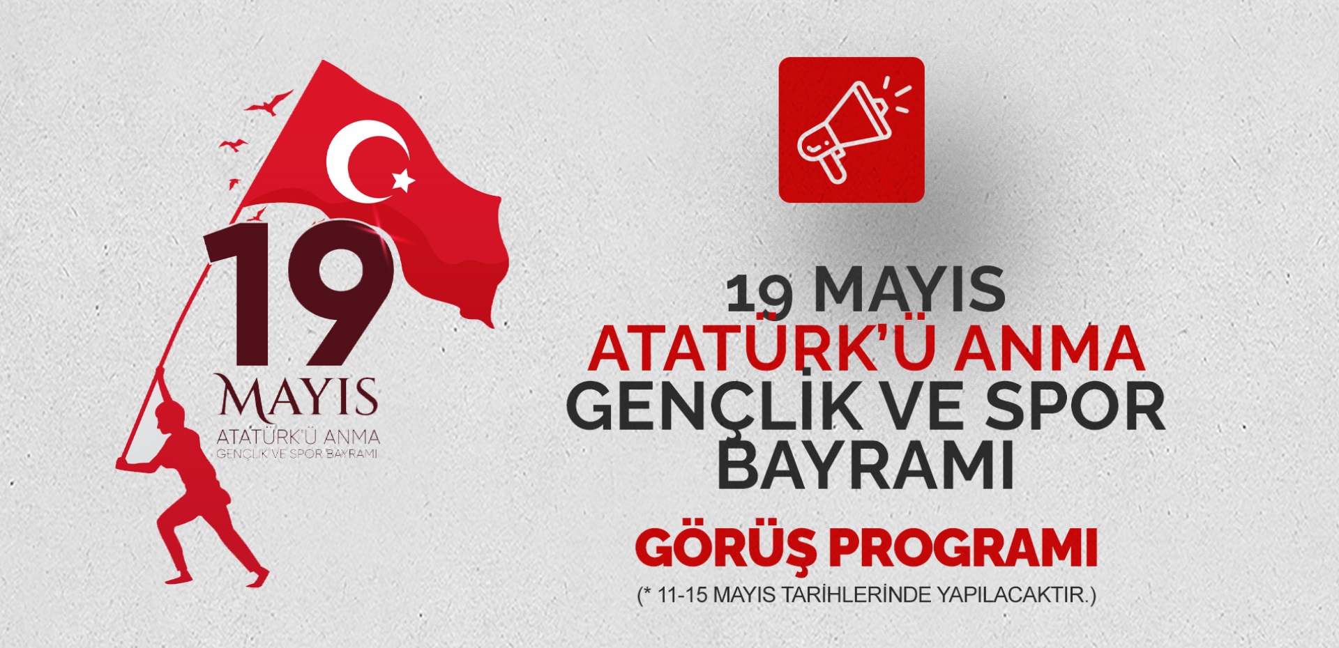 19 MAYIS ATATÜRK'Ü ANMA GENÇLİK VE SPOR BAYRAMI GÖRÜŞ PROGRAMI