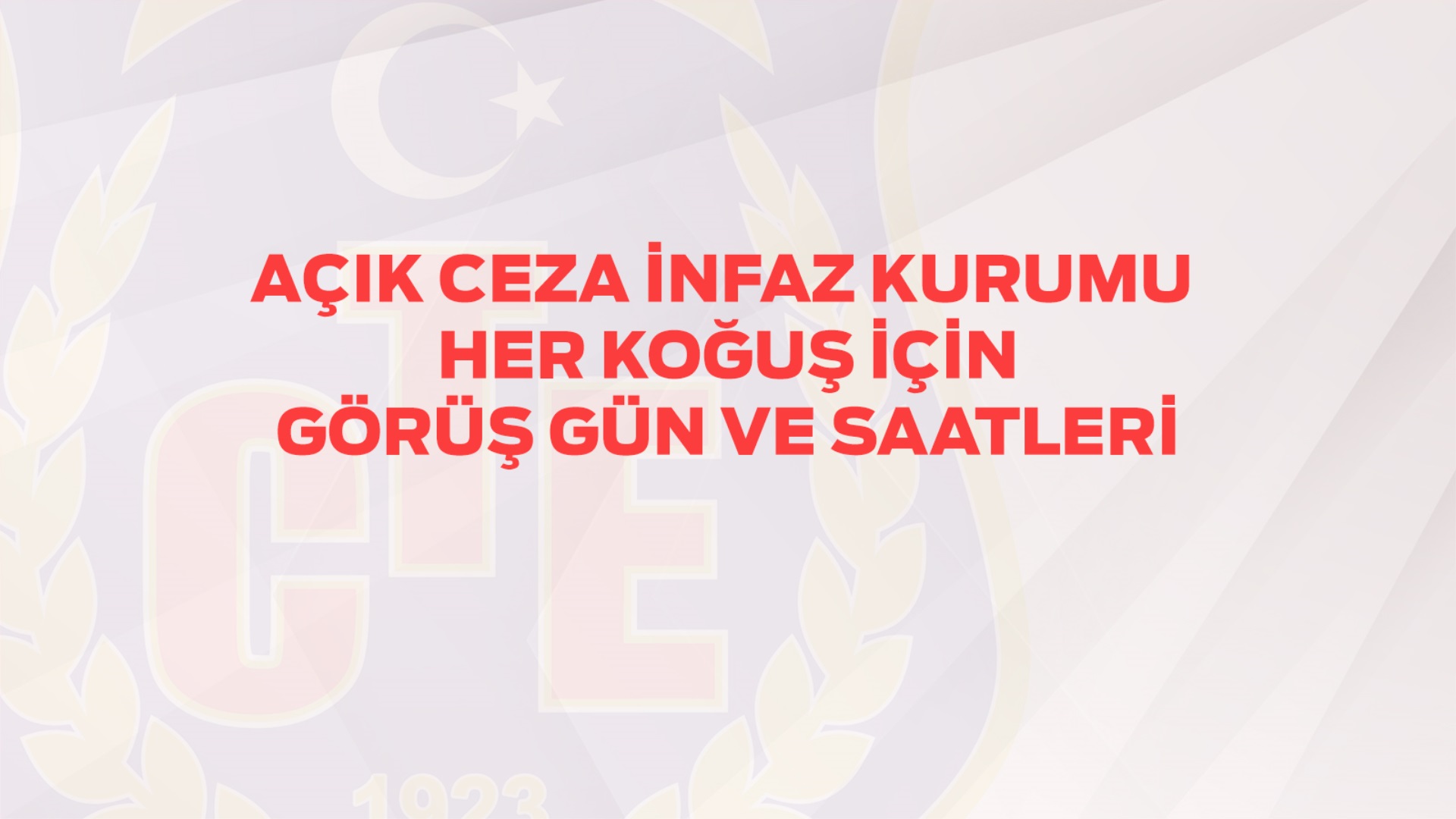 Açık Ceza İnfaz Kurumu Her Koğuş İçin Görüş Gün ve Saatleri