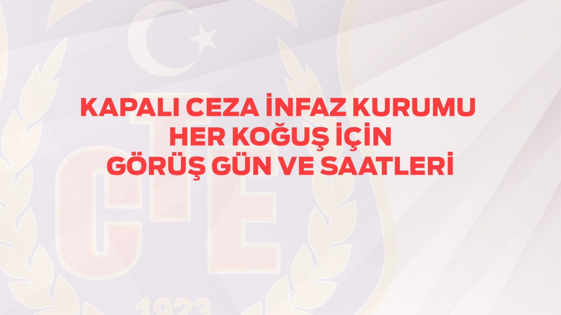 Kapalı Ceza İnfaz Kurumu Her Koğuş İçin Görüş Gün ve Saatleri