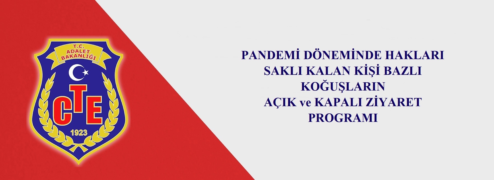 PANDEMİ DÖNEMİNDE HAKLARI SAKLI KALAN KİŞİ BAZLI KOĞUŞLARIN AÇIK-KAPALI ZİYARET PROGRAMI