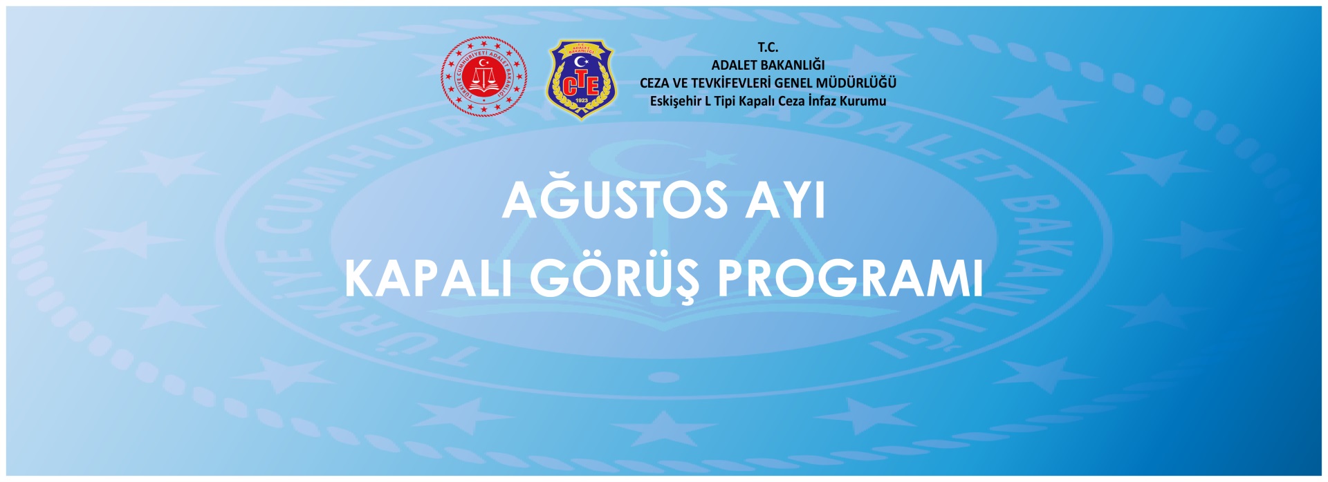 AĞUSTOS AYI KAPALI GÖRÜŞ PROGRAMI