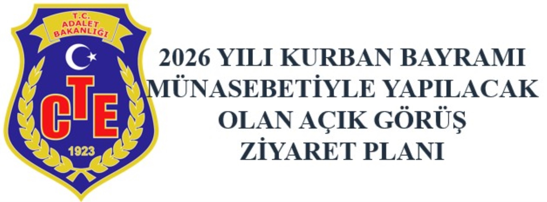 2026 YILI KURBAN BAYRAMI MÜNASEBETİYLE YAPILACAK OLAN AÇIK GÖRÜŞ ZİYARET PLANI YAYIMLANMIŞTIR