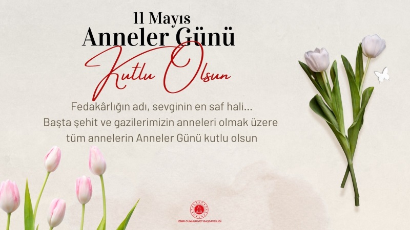 11 mayıs anneler günü