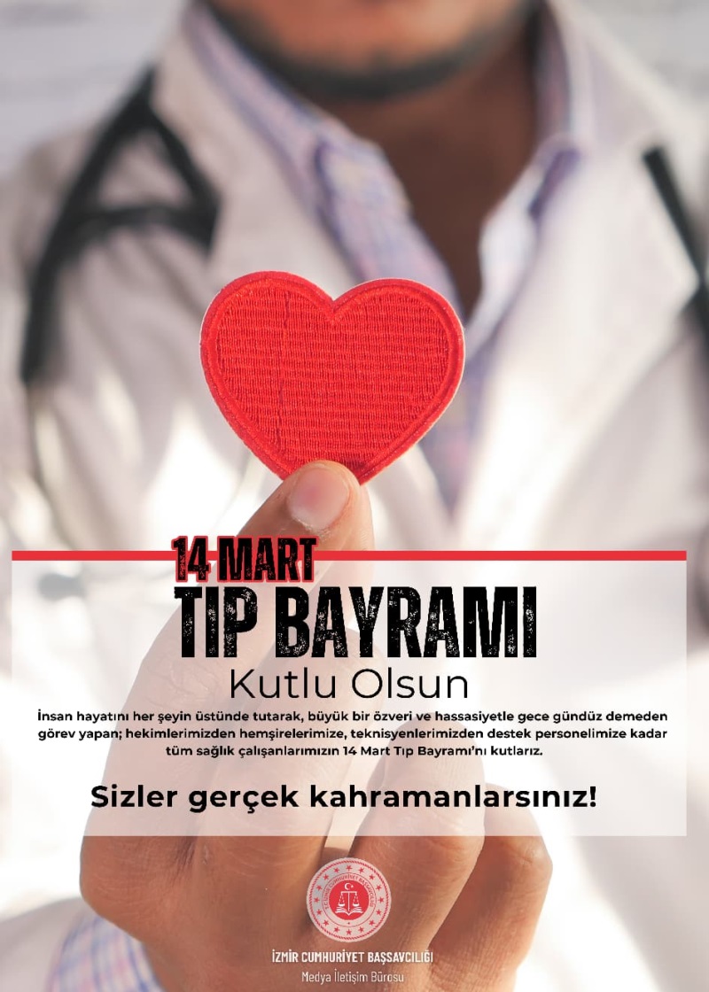 14 MART TIP BAYRAMI SEBEBİYLE ŞİFA DAĞITAN ELLERE İZMİR CUMHURİYET BAŞSAVCI ALİ YELDAN 'DAN TEŞEKKÜR