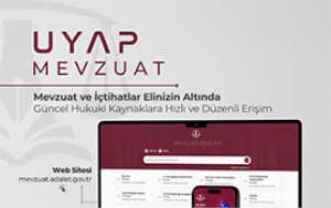 UYAP Mevzuat ile Mevzuat ve İçtihatlar Elinizin Altında