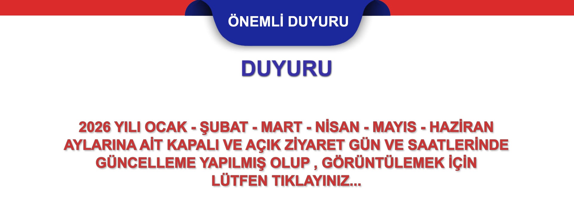 2026 Yılı Ocak , Şubat , Mart , Nisan, Mayıs , Haziran Ayları Kapalı ve Açık Görüş Günleri Güncellenmiştir.