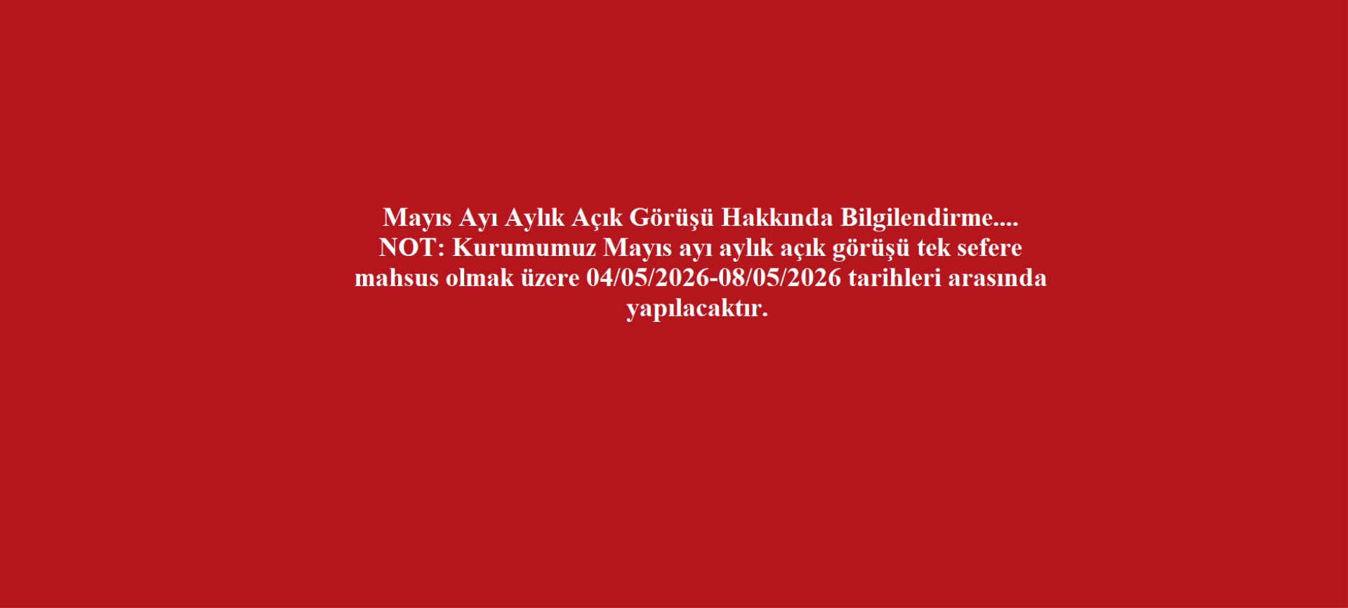 Mayıs Ayı Aylık Açık Görüşü Hakkında Bilgilendirme....