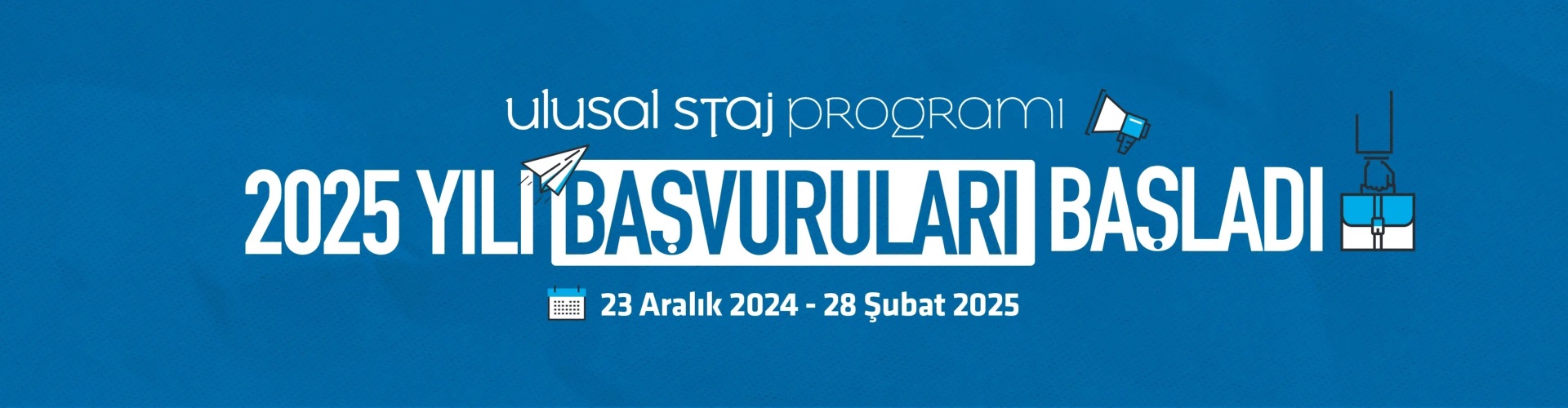 2025 YILI ÜNİVERSİTE ÖĞRENCİLERİ STAJ BAŞVURULARI