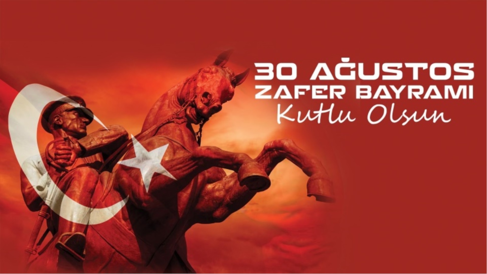30 AĞUSTOS ZAFER BAYRAMI KUTLU OLSUN