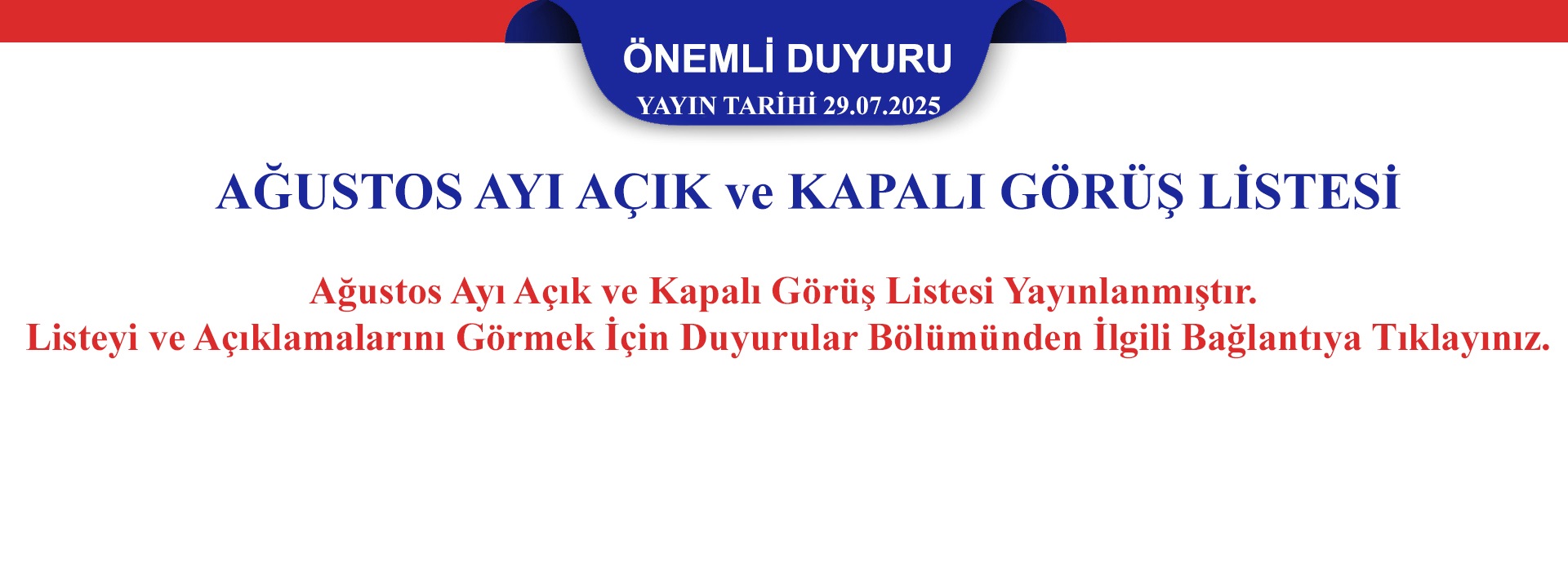 2025 Yılı Ağustos Ayı Açık ve Kapalı Görüş Programı