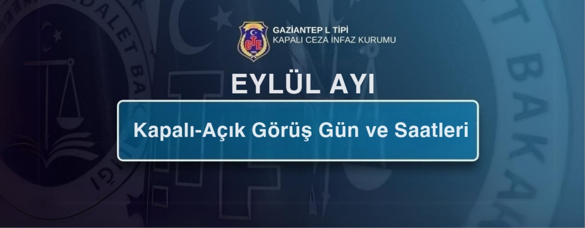 EYLÜL AYI KAPALI VE AÇIK GÖRÜŞ GÜN-SAATLERİ