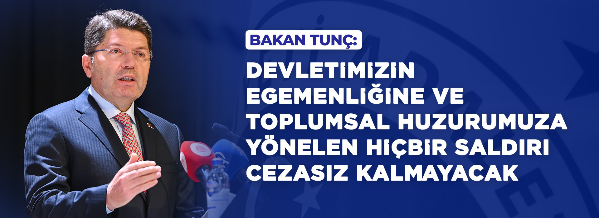 ADALET BAKANI YILMAZ TUNÇ'TAN SINIR HATTINDA TÜRK BAYRAĞINA SALDIRIYA İLİŞKİN AÇIKLAMA Duyuru Görseli