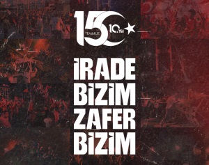 15 TEMMUZ DEMOKRASİ VE MİLLÎ BİRLİK GÜNÜMÜZ KUTLU OLSUN