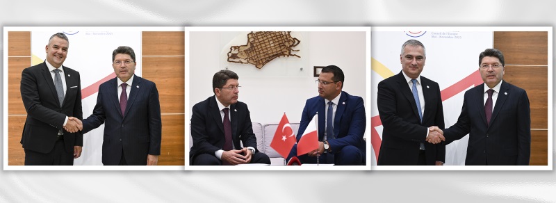 ADALET BAKANI TUNÇ, MALTALI, BOSNA HERSEKLİ VE GÜRCİSTANLI MEVKİDAŞLARIYLA GÖRÜŞTÜ