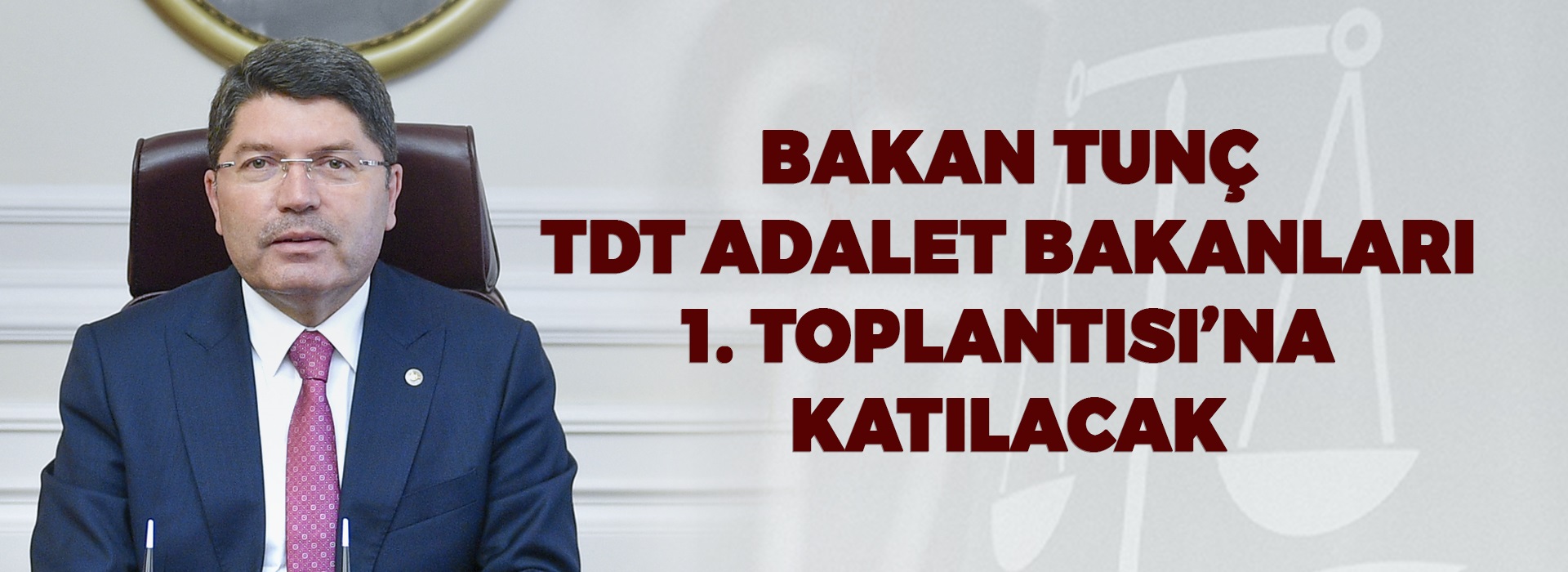 ADALET BAKANI TUNÇ KAZAKİSTAN’DA ÇEŞİTLİ TEMASLARDA BULUNACAK Duyuru Görseli