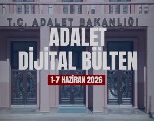 ADALET DİJİTAL BÜLTEN 1 - 7 HAZİRAN