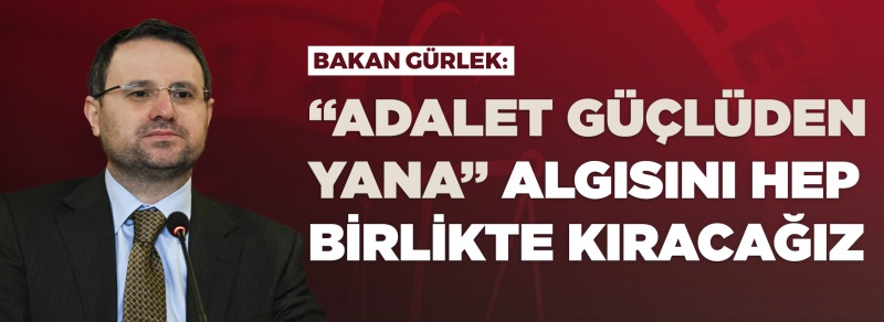ADALET BAKANI AKIN GÜRLEK, İSTANBUL BÖLGE İDARE MAHKEMESİ’Nİ ZİYARET ETTİ