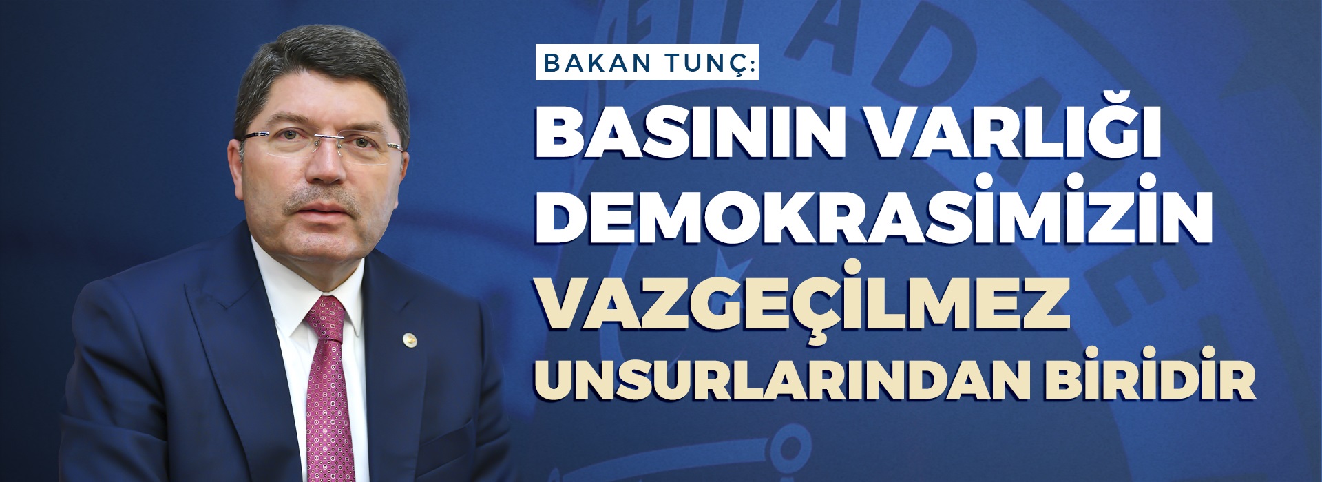 ADALET BAKANI YILMAZ TUNÇ’UN 10 OCAK ÇALIŞAN GAZETECİLER GÜNÜ MESAJI Duyuru Görseli