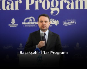 BAŞAKŞEHİR İFTAR PROGRAMI