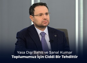 YASA DIŞI BAHİS VE SANAL KUMAR TOPLUMUMUZ CİDDİ BİR TEHDİTTİR
