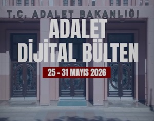 ADALET DİJİTAL BÜLTEN 25 - 31 MAYIS 