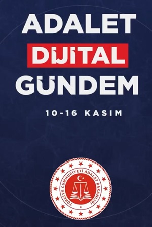 ADALET BAKANLIĞIMIZIN HAFTALIK GÜNDEMİ ADALET DİJİTAL BÜLTEN'DE
