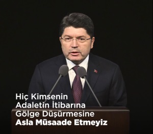 HİÇ KİMSENİN ADALETİN İTİBARINA GÖLGE DÜŞÜRMESİNE ASLA MÜSAADE ETMEYİZ