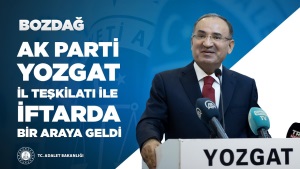 Adalet Bakanı Bekir Bozdağ, AK Parti Yozgat İl Teşkilatı ile iftar programında bir araya geldi.