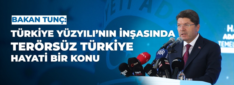 ADALET BAKANI TUNÇ, HAKKARİ'DE ÇEŞTLİ ETKİNLİKLERE KATILDI