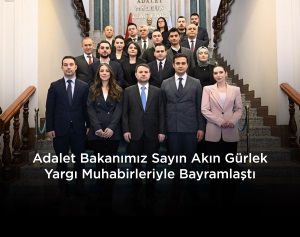 ADALET BAKANIMIZ SAYIN AKIN GÜRLEK YARGI MUHABİRLERİYLE BAYRAMLAŞTI