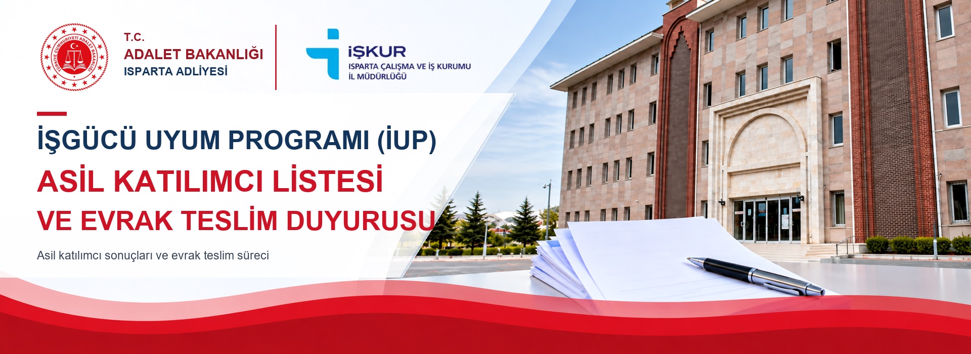 Isparta Adliyesi İşgücü Uyum Programı (İUP) Asil Katılımcı Listesi ve Evrak Teslim Duyurusu.