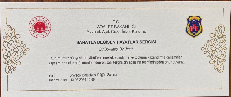Ayvacık Açık Ceza İnfaz Kurumu El Sanatları Sergisi Davetiyesi