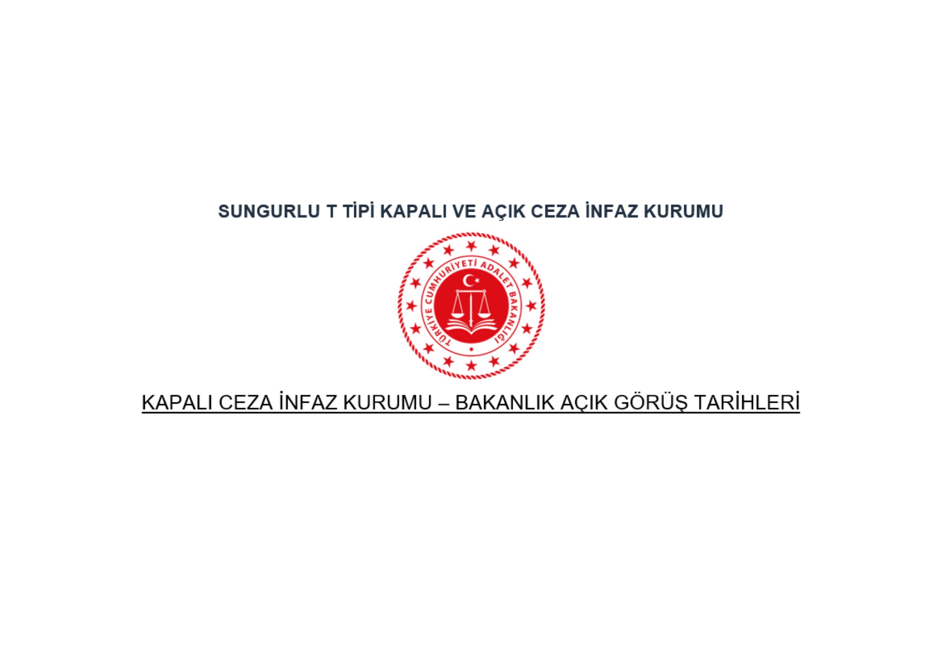Kapalı Ceza İnfaz Kurumu - Bakanlık Açık Görüş Tarihleri