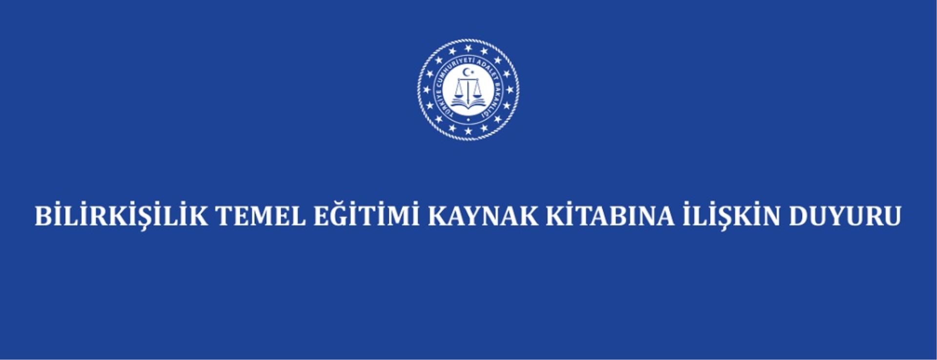 Bilirkişilik Temel Eğitimi Kaynak Kitabına İlişkin Duyuru