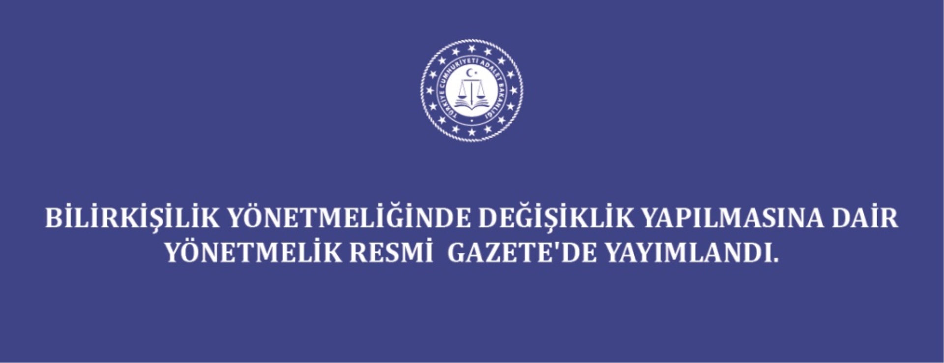 Bilirkişilik Yönetmeliğinde Değişiklik Yapılmasına Dair Yönetmelik Resmi Gazete'de Yayımlandı