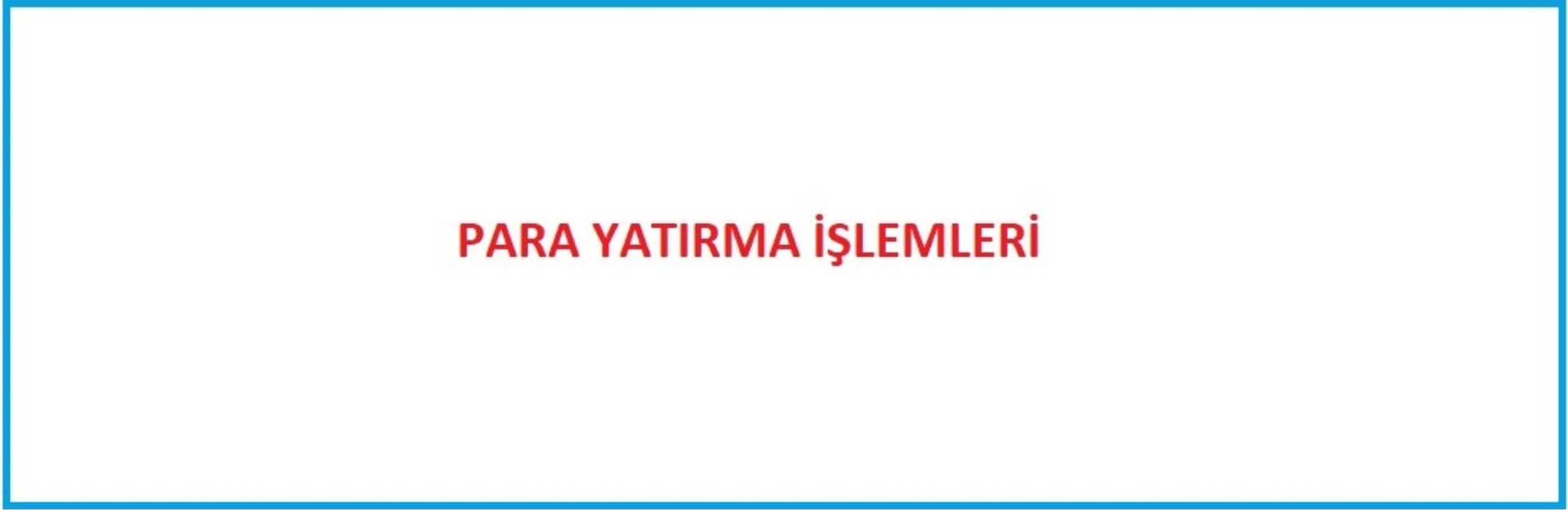 HÜKÜMLÜ - TUTUKLULARA PARA YATIRMA İŞLEMLERİ