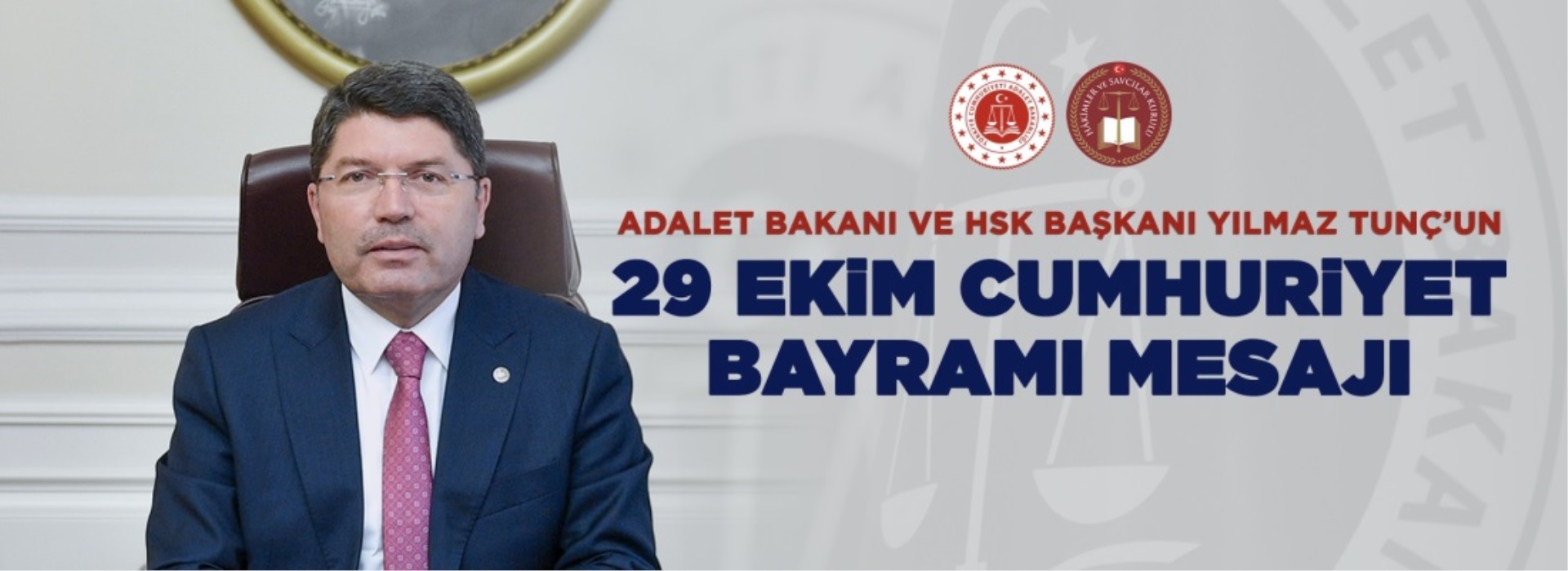 Adalet Bakanımız Sayın Yılmaz Tunç’un 29 Ekim Cumhuriyet Bayramı Mesajı