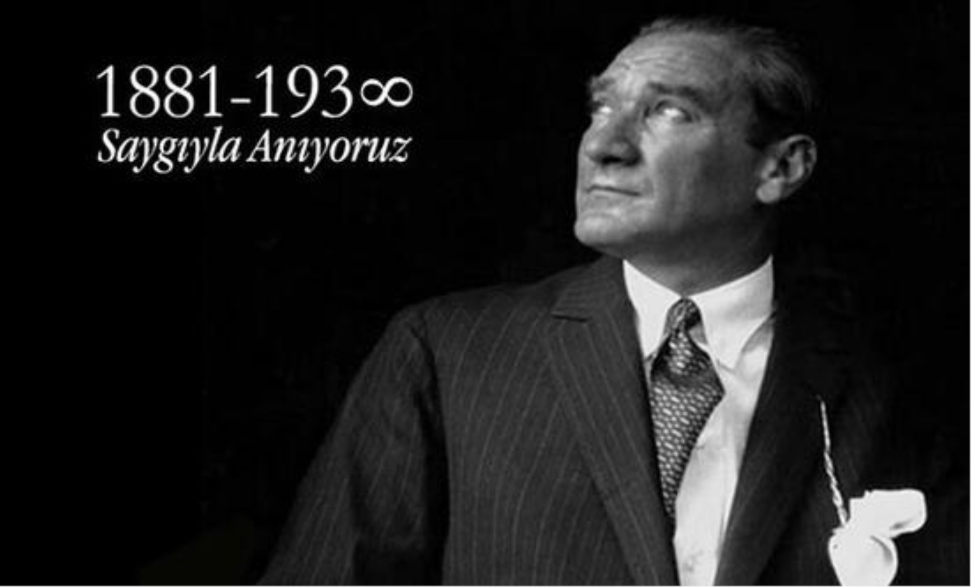 Cumhuriyetimizin Kurucusu Gazi Mustafa Kemal Atatürk'ü Minnet ve Saygıyla Anıyoruz.