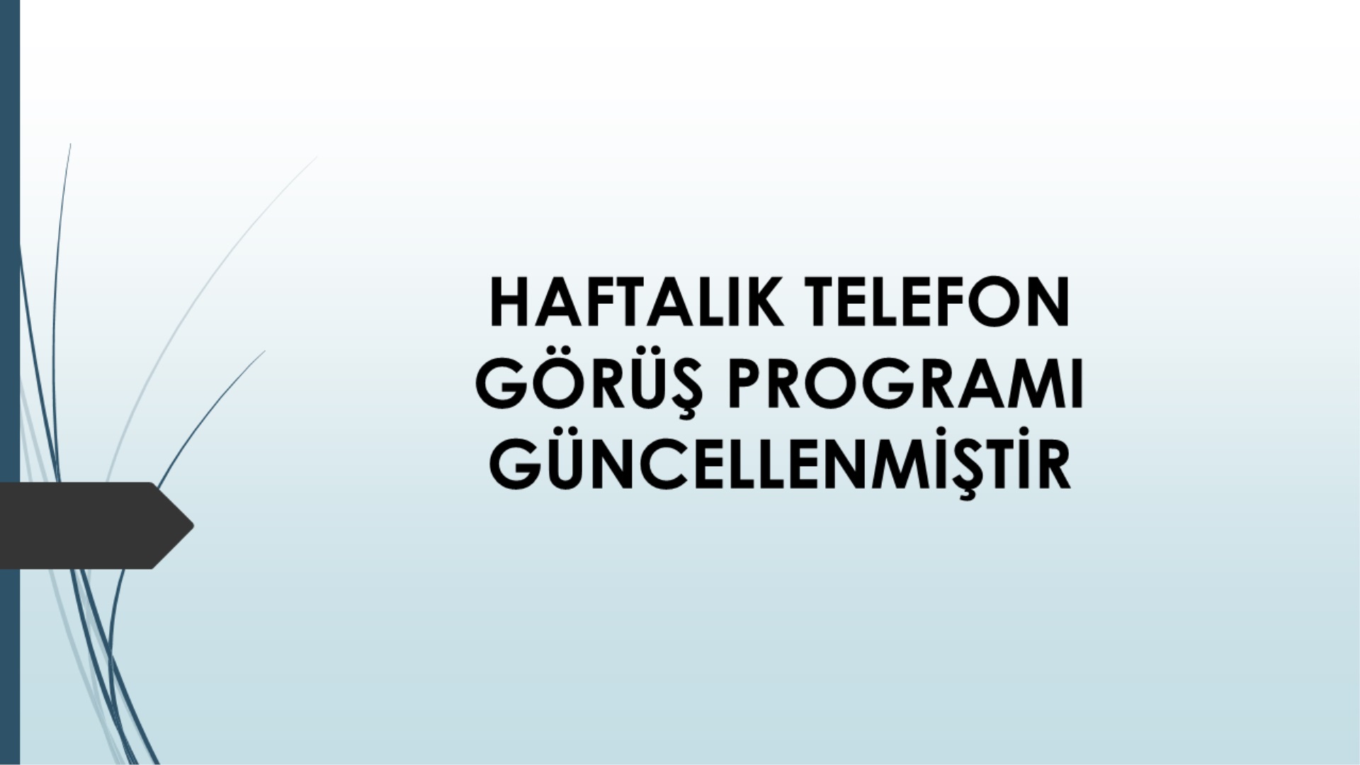 HAFTALIK TELEFON GÖRÜŞ PROGRAMI GÜNCELLENDİ