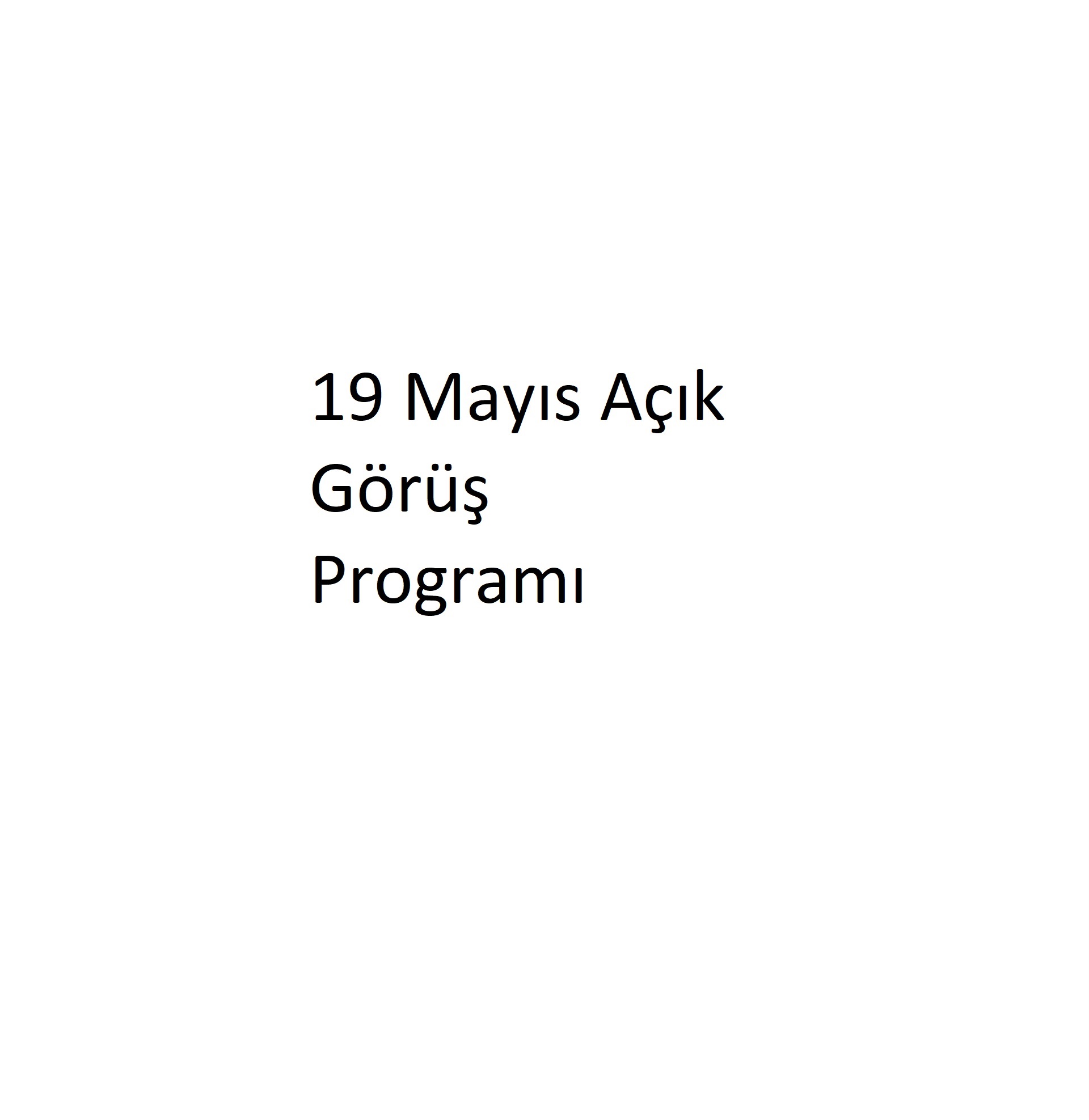 19 Mayıs Açık Görüş Programı