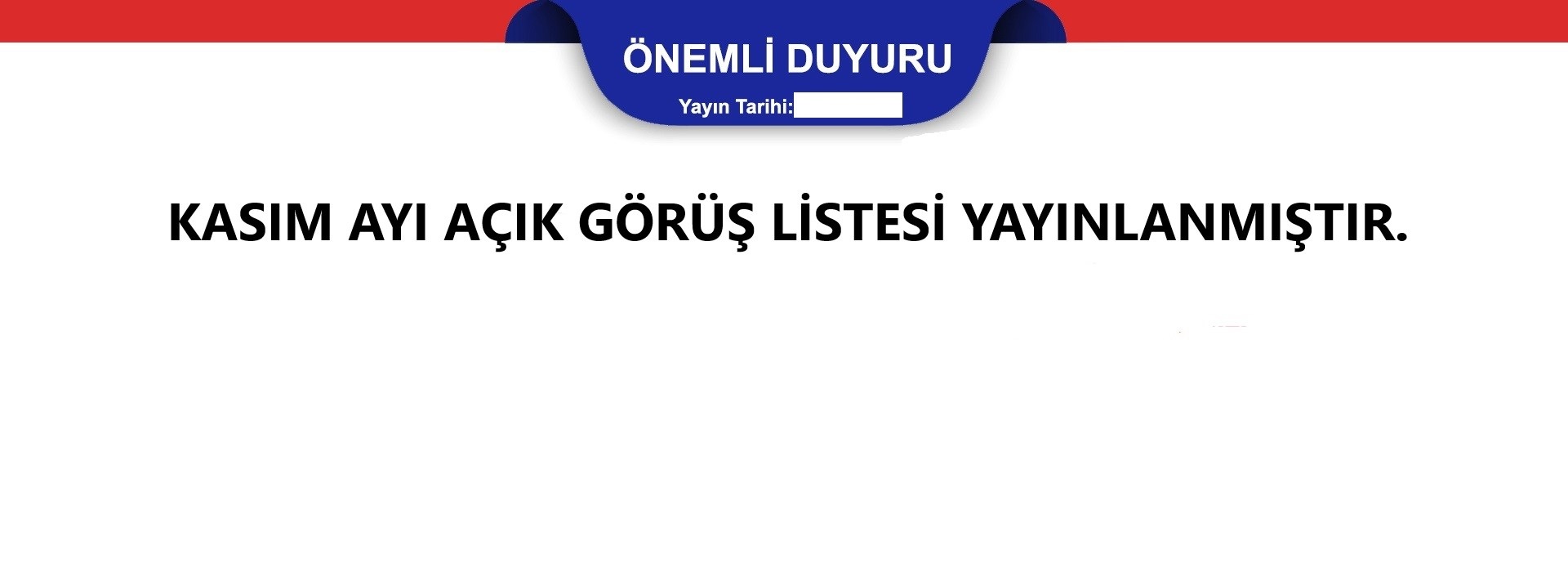 KASIM AYI AÇIK GÖRÜŞ LİSTESİ YAYINLANMIŞTIR