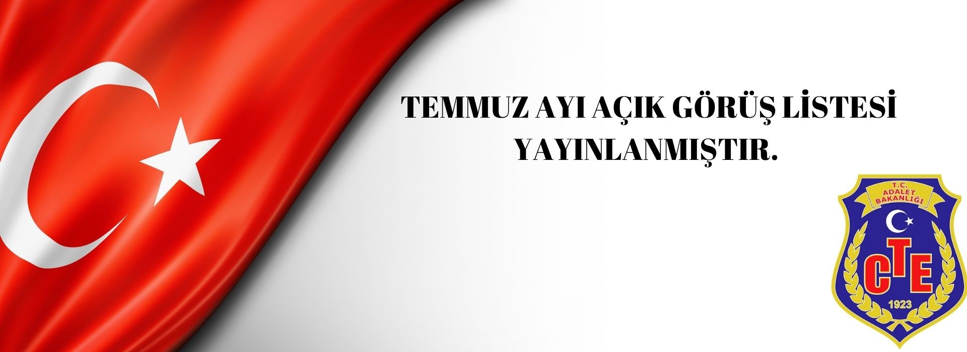 TEMMUZ AYI AÇIK GÖRÜŞ LİSTESİ YAYINLANMIŞTIR