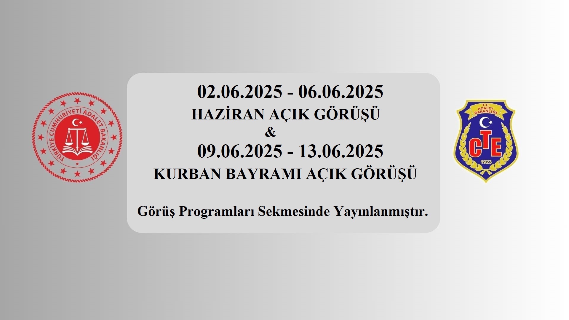 HAZİRAN AYI VE BAYRAM HAFTASI AÇIK GÖRÜŞ PROGRAMI.