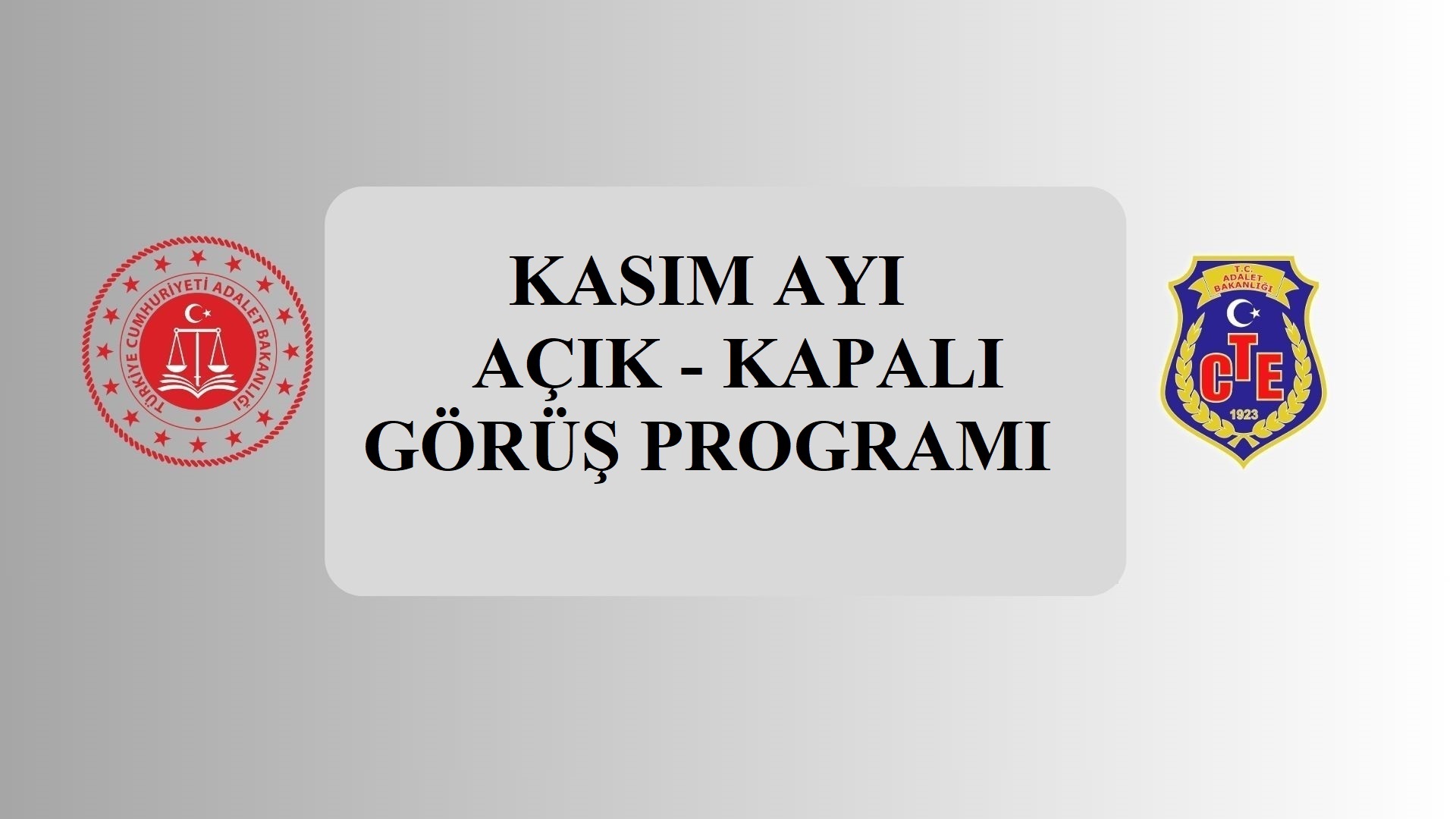 KASIM AYI AÇIK - KAPALI GÖRÜŞ PROGRAMLARI