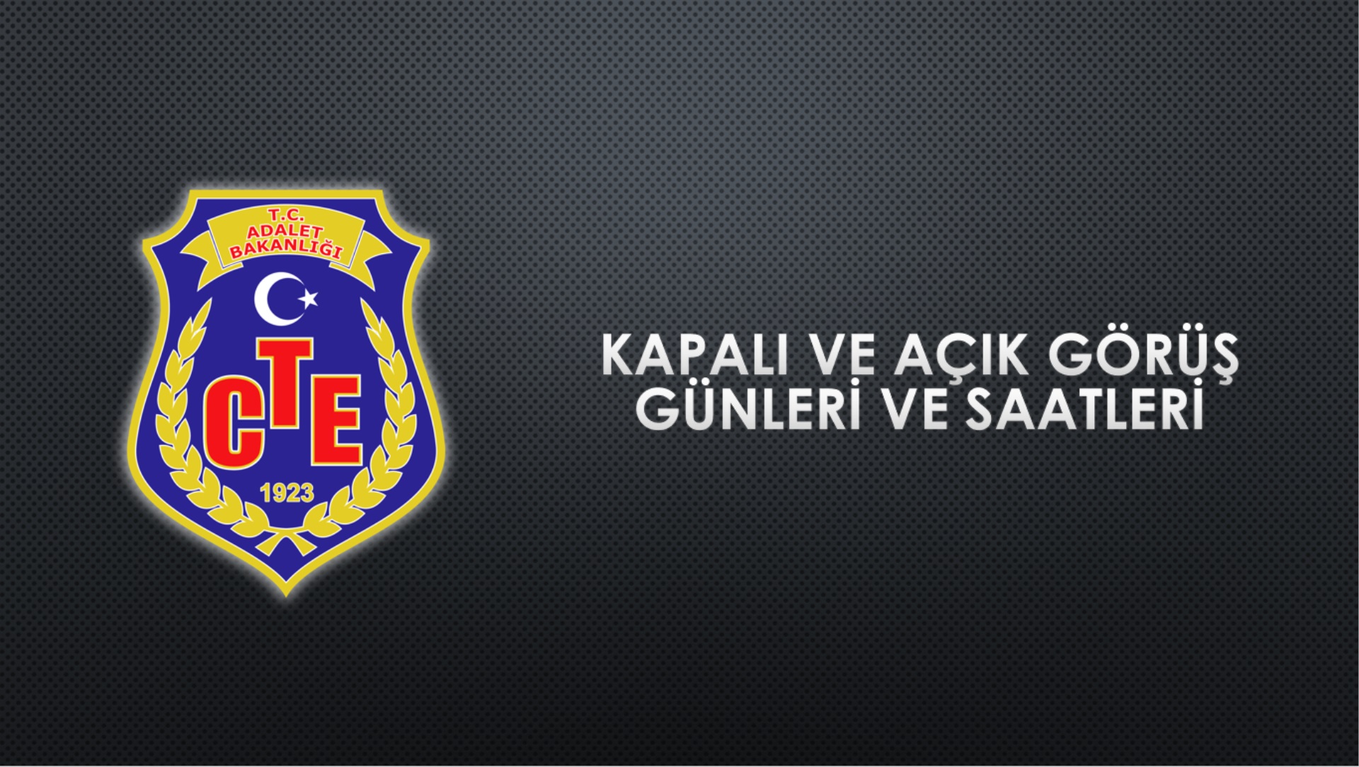 KAPALI VE AÇIK GÖRÜŞ ZİYARET  PROGRAMLARI