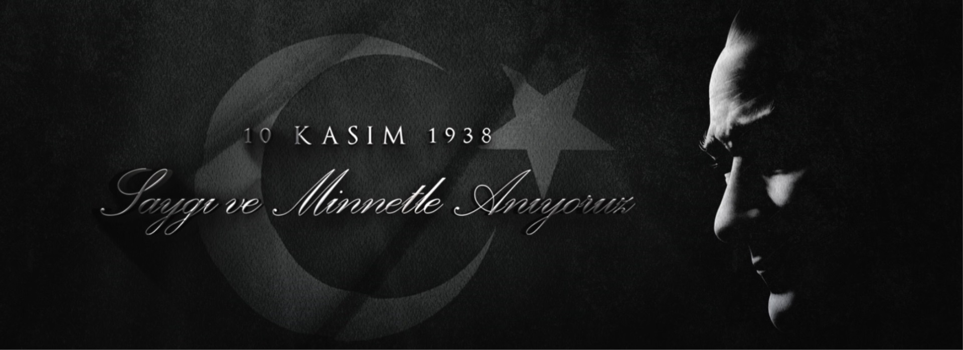 10 Kasım Türkiye Cumhuriyetimizin Kurucusu Gazi Mustafa Kemal Atatürk'ü Anma Günü